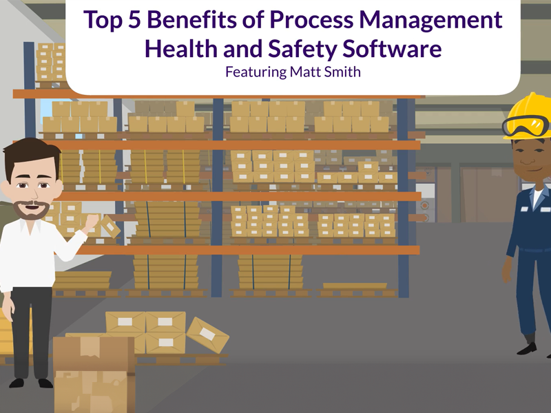 Top 5 Benefits of Process Management Health and Safety Software